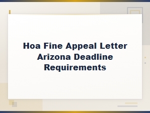 Arizona Hoa Fine Appeal Letter Deadline Requirements