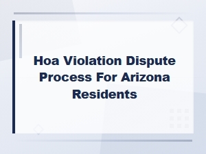 Arizona Hoa Violation Dispute Process Explained