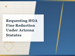 How to Request an Hoa Fine Reduction in Arizona