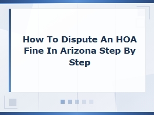 Disputing an Hoa Fine in Arizona: Step-by-Step Guide