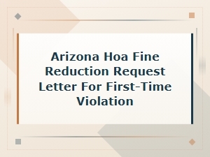 Arizona Hoa Fine Reduction Request Letter for First-Time Violation