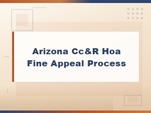 How to Appeal Hoa Fines Under Arizona Cc&rs