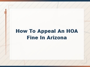 How to Appeal an Hoa Fine in Arizona Under Cc&rs