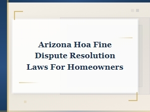 Arizona Homeowner Rights in Hoa Fine Disputes